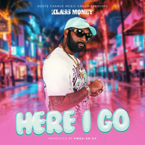 Album Here I Go (Explicit) from Klass Money