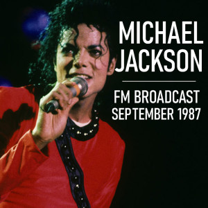 Michael Jackson FM Broadcast September 1987