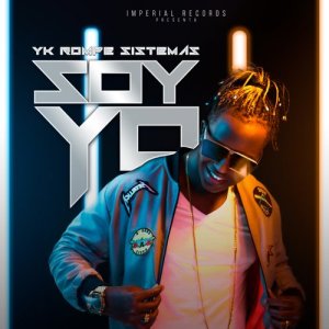 ดาวน์โหลดและฟังเพลง Soy Yo พร้อมเนื้อเพลงจาก YK Rompe Sistemas