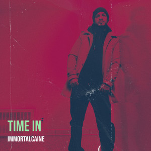 Time In (Explicit) dari Immortalcaine