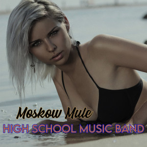 Moscow Mule dari High School Music Band
