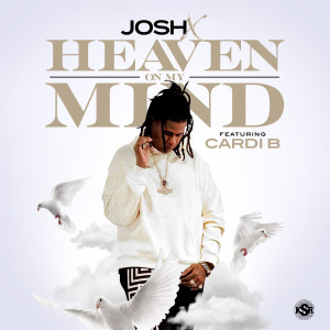 Dengarkan Heaven on My Mind (feat. Cardi B) lagu dari Josh X dengan lirik