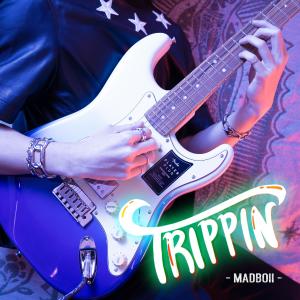 MADBOII的專輯TRIPPIN