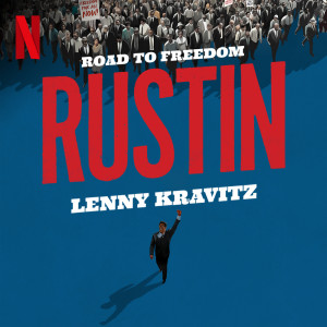 อัลบัม Road to Freedom (from the Netflix Film "Rustin") ศิลปิน Lenny Kravitz