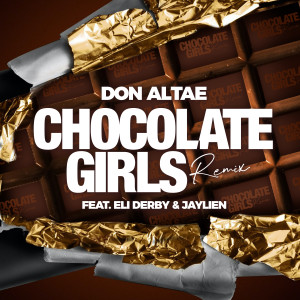 Album Chocolate Girls (REMIX) (Explicit) from Jaylien