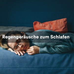 Listen to Regengeräusche zum Schlafen, Pt. 41 song with lyrics from Einschlafhilfe