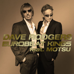 อัลบัม EUROBEAT KINGS feat. MOTSU ศิลปิน DAVE RODGERS feat. KAIOH