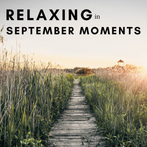 Various Artists的專輯Relaxing in September Moments