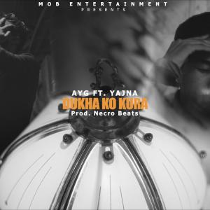 收聽AyG的Dukha Ko Kura (feat. Yajna) (Explicit)歌詞歌曲