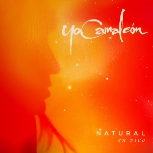 ดาวน์โหลดและฟังเพลง Natural (En Vivo) พร้อมเนื้อเพลงจาก Yo Camaleón