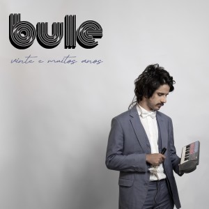 อัลบัม vinte e muitos anos ศิลปิน Bule