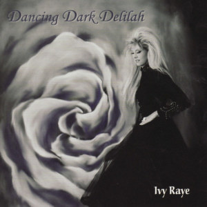 ดาวน์โหลดและฟังเพลง Dancing Dark Delilah พร้อมเนื้อเพลงจาก Ivy Raye
