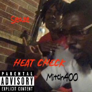 收聽Mitch400的Heat Check (feat. Fro) (Explicit)歌詞歌曲