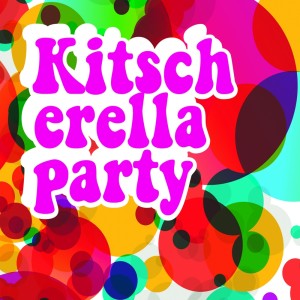 Various Artists的專輯Kitscherella Party