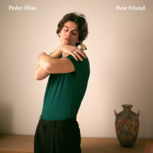 收聽Peder Elias的Best Friend歌詞歌曲