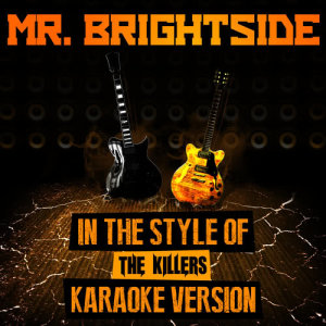 ดาวน์โหลดและฟังเพลง Mr. Brightside (In the Style of the Killers) [Karaoke Version] พร้อมเนื้อเพลงจาก Ameritz Audio Karaoke