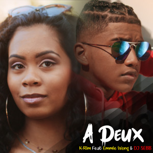 Dengarkan A deux lagu dari K-Rim dengan lirik