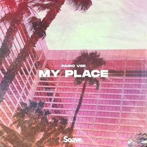Listen to My Place song with lyrics from Fabio Vee
