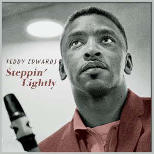 Teddy Edwards的專輯Steppin' Lightly