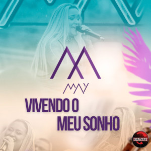 Dengarkan Vivendo o meu sonho lagu dari May dengan lirik