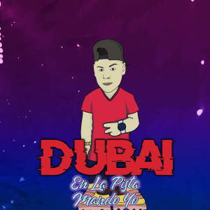 ดาวน์โหลดและฟังเพลง En La Pista Mando Yo พร้อมเนื้อเพลงจาก Dubai