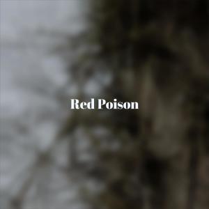 ดาวน์โหลดและฟังเพลง Red Poison พร้อมเนื้อเพลงจาก Delina Mett