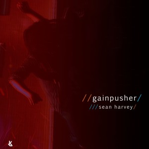 Sean Harvey的专辑Gainpusher