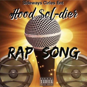Dengarkan Rap Song (Explicit) lagu dari Hood $ol-dier dengan lirik