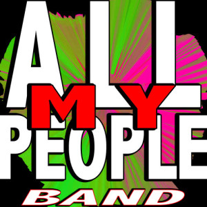收聽All My People Band的All My People歌詞歌曲