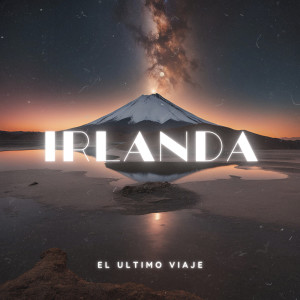 El Último Viaje的專輯Irlanda