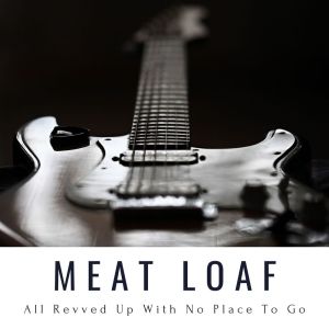 收听Meat Loaf的For Crying Out Loud (Live)歌词歌曲
