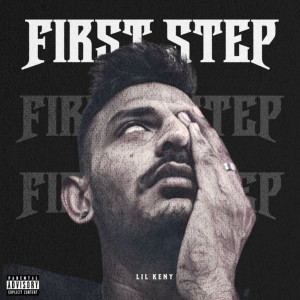 Lil Keny的專輯FIRST STEP (Explicit)