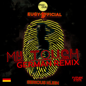 Album My Touch (German Remix) (Explicit) from Eugy