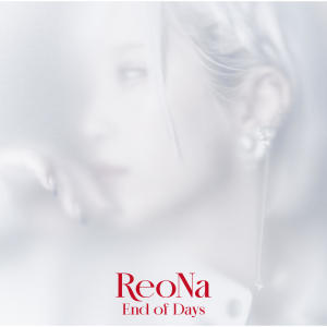 收聽神崎エルザ starring ReoNa的End of Days (TV ver.)歌詞歌曲