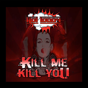 อัลบัม Kill Me Kill You ศิลปิน Hot Toddy