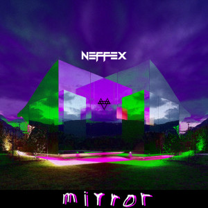 Dengarkan lagu Mirror nyanyian NEFFEX dengan lirik