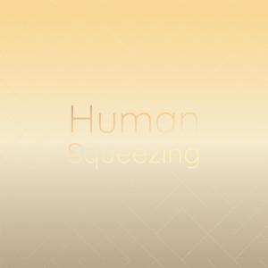 Various Artists的專輯Human Squeezing