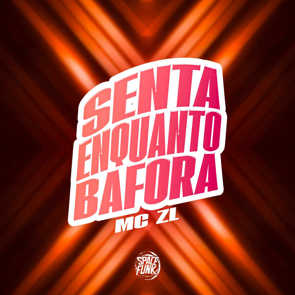Senta Enquanto Bafora