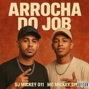 Album Arrocha do Job (Explicit) from Mc Mickey SP