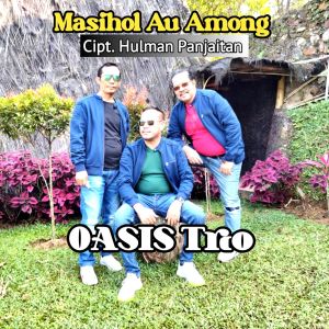 Album MASIHOL AU AMONG from Oasis Trio