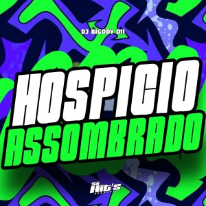 ดาวน์โหลดและฟังเพลง Hospicio Assombrado (Explicit) พร้อมเนื้อเพลงจาก DJ BIGODY 011