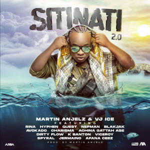 ดาวน์โหลดและฟังเพลง Sitinati 2.0 (feat. Afana Ceez, K Banton, Achina Gattah Ase, Rina, Mfumu Hyphen, Nepman, Spyral Mwenya, Dirty Flo, Viceroy IV, Blakjak CheKalonda, Avokado, Charisma Madness, Quest MW, Jermaino & Martin Anjelz) (Explicit) พร้อมเนื้อเพลงจาก Vj Ice