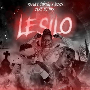 Album Lesilo (feat. DJ Tira) (Explicit) from Kaygee Daking