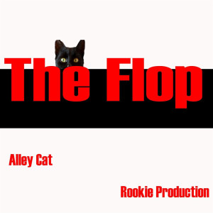 อัลบัม The Flop ศิลปิน Alley Cat