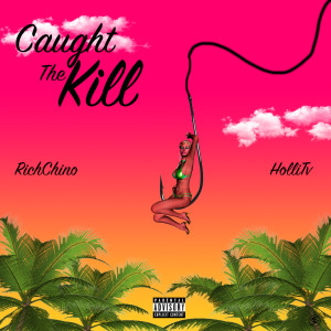 Album Caught the Kill (Explicit) from HolliTv