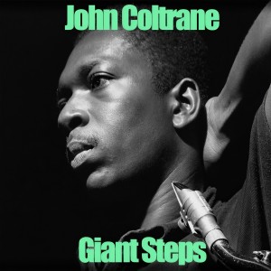 收聽John Coltrane的Giant Steps歌詞歌曲