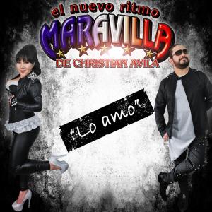 Dengarkan Lo Amo lagu dari El Nuevo Ritmo Maravilla de Christian Ávila dengan lirik