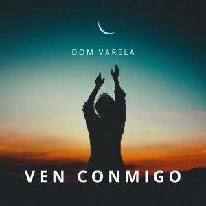 Dom Varela的專輯Ven Conmigo