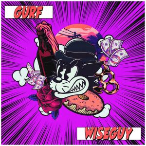 收聽Gurf的WISEGUY歌詞歌曲