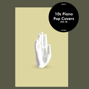 อัลบัม 10s Piano Covers (Vol. 8) ศิลปิน Flying Fingers